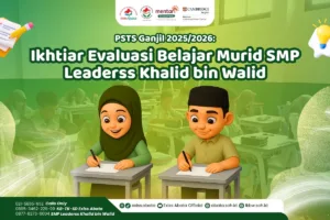 Pada 8–12 September 2025, SMP Leaderss Khalid bin Walid menggelar Penilaian Sumatif Tengah Semester (PSTS) Ganjil untuk seluruh murid